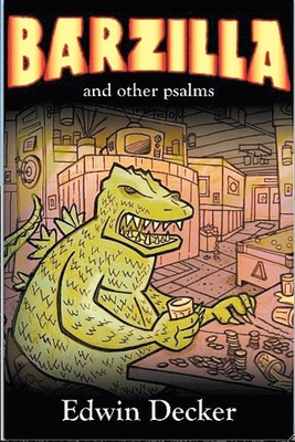 Taming ‘Barzilla’ and other Sordid Tales from Ed Decker