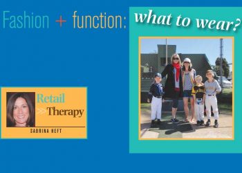 Fashion + function: what to wear?