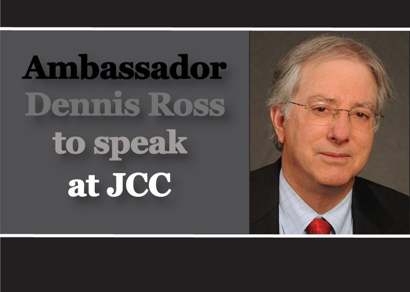 Ambassador Dennis Ross to speak at JCC