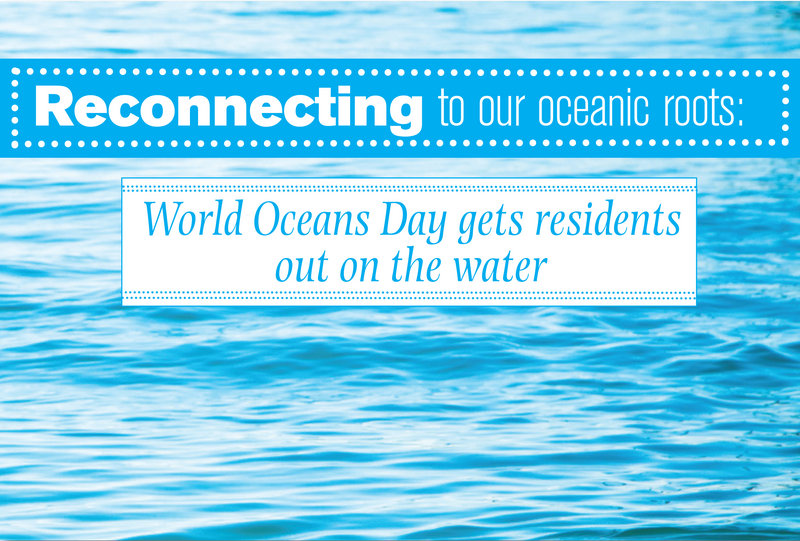 Reconnecting to our oceanic roots: World Oceans Day gets residents out on the water