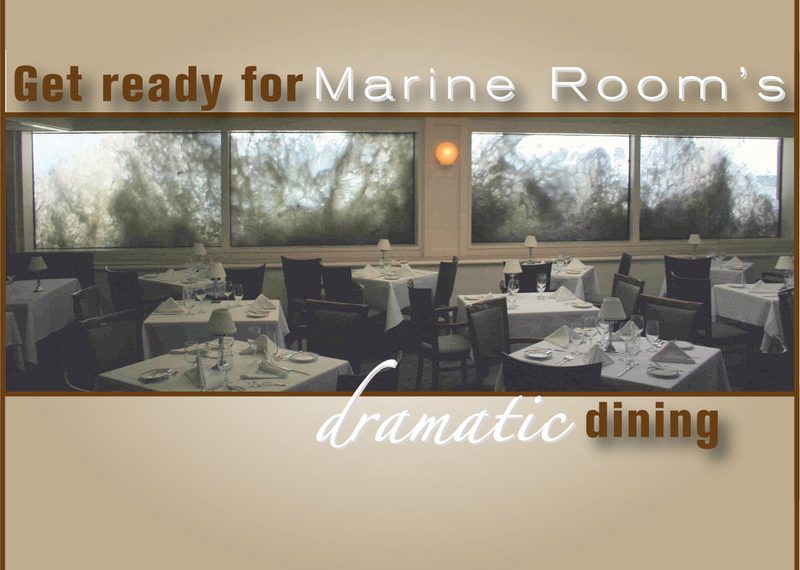 Get ready for Marine Room’s dramatic dining